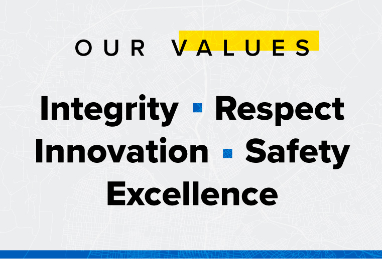 Our Values: Integrity. Respect. Innovation. Safety. Excellence.